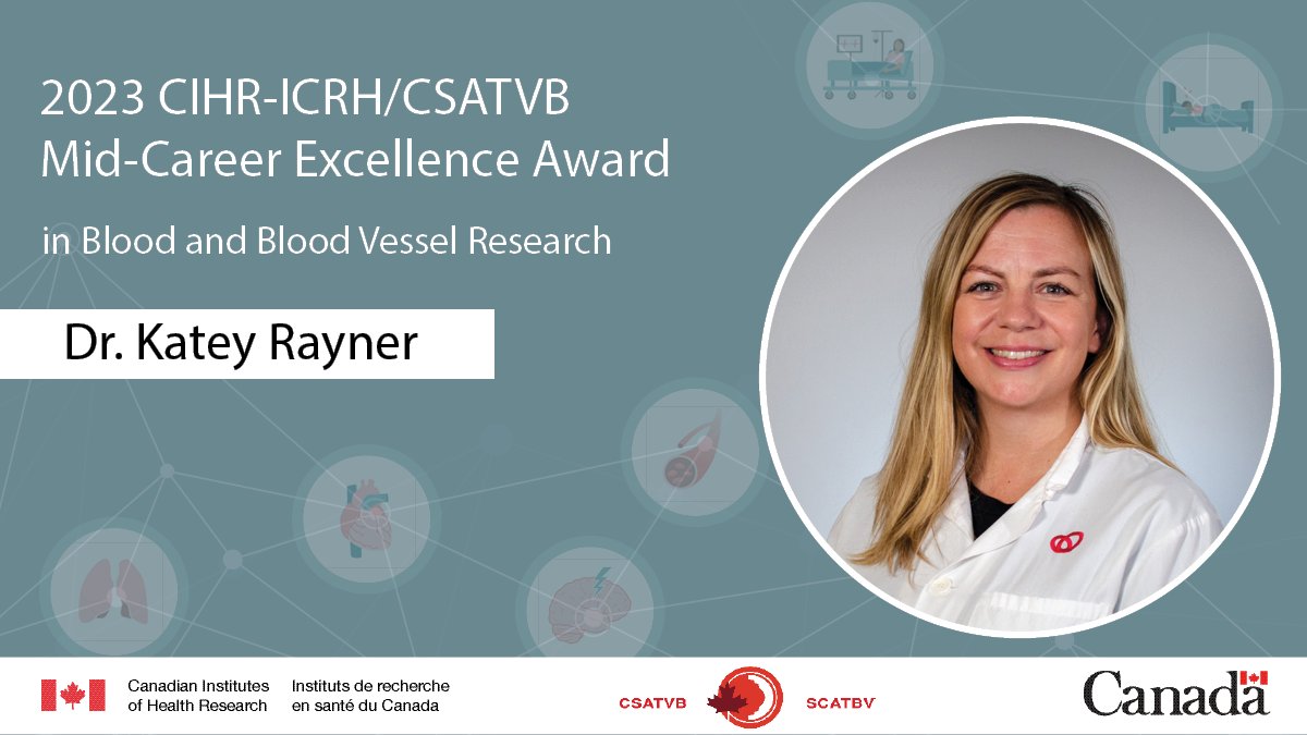 👏 Congratulations to Dr. Katey Rayner, recipient of the 2023 CIHR-ICRH/CSATVB Mid-Career Excellence Award in Blood and Blood Vessel Research! 

🔎 Details: cihr-irsc.gc.ca/e/52963.html