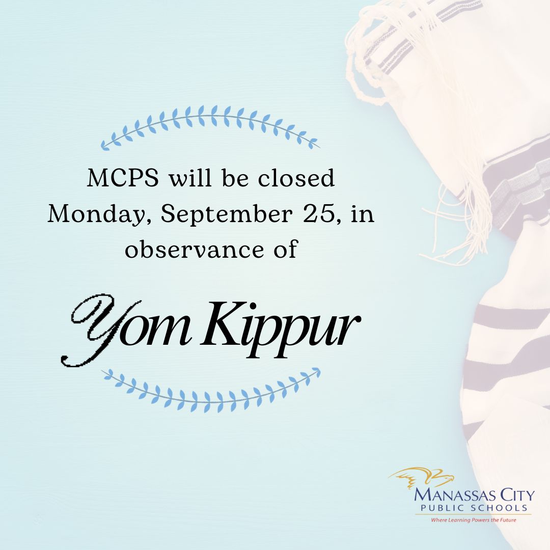 MCPS will be closed on Monday, September 25, in observance of Yom Kippur. Offices and schools will resume normal hours on Tuesday, September 26.
Enjoy your three-day weekend!