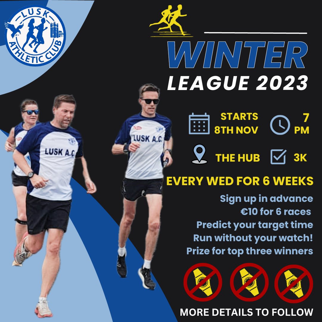 🔹𝙇𝙪𝙨𝙠 𝘼𝘾 𝙒𝙞𝙣𝙩𝙚𝙧 𝙇𝙚𝙖𝙜𝙪𝙚 🔹

📆 Starts Wed 8th Nov for 6 Weds, 7pm. The Hub, Rathmore Rd.
3k  / €10 for 6 races.
Predict your time every week.
Run as close to your time - NO WATCHES PERMITTED.
Overall winners determined by a combination of the best 5 results.