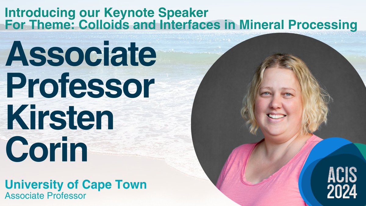 Interested in Flotation chemistry? Then don’t miss the chance to hear from a leader in the field - Associate Professor Kirsten Corin, University of Cape Town.

Book your seat to attend ACIS24 in Terrigal, NSW.

Learn more: acis2024.org/speaker/associ…
Register: acis2024.org/registration/