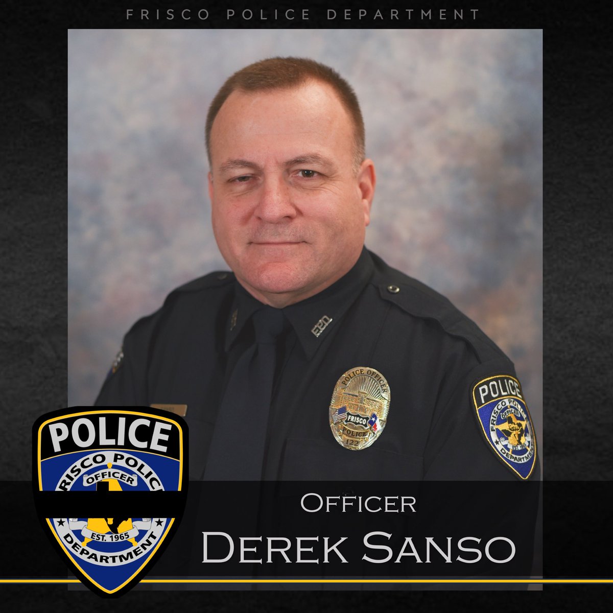 Earlier today, Frisco Officer Derek Sanso lost a brief battle with cancer. A military veteran, he had a law enforcement career that spanned more than a quarter century. Derek leaves behind a loving wife and son, and a large PD family. He will be dearly missed.