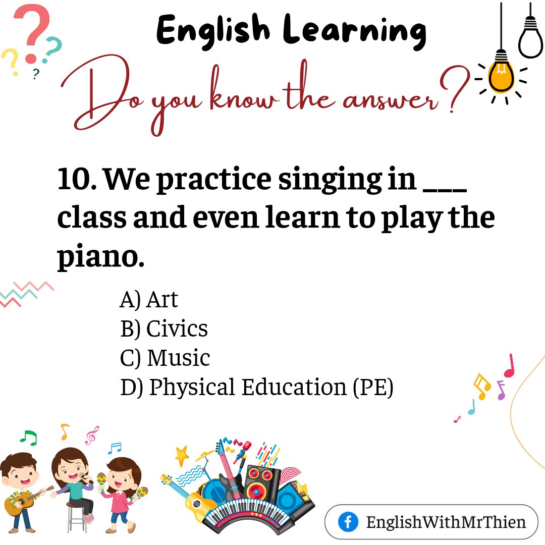PassionForEng's tweet photo. 421Q Elementary Subjects 10
.
10. We practice singing in ___ class and even learn to play the piano.
.
#SchoolSubjects #ElementarySubjects #DailyActivities #DailyRoutine #AmericanEnglish #LearnEnglish #PassionForEnglishUS https://t.co/reGlXLYo2p
