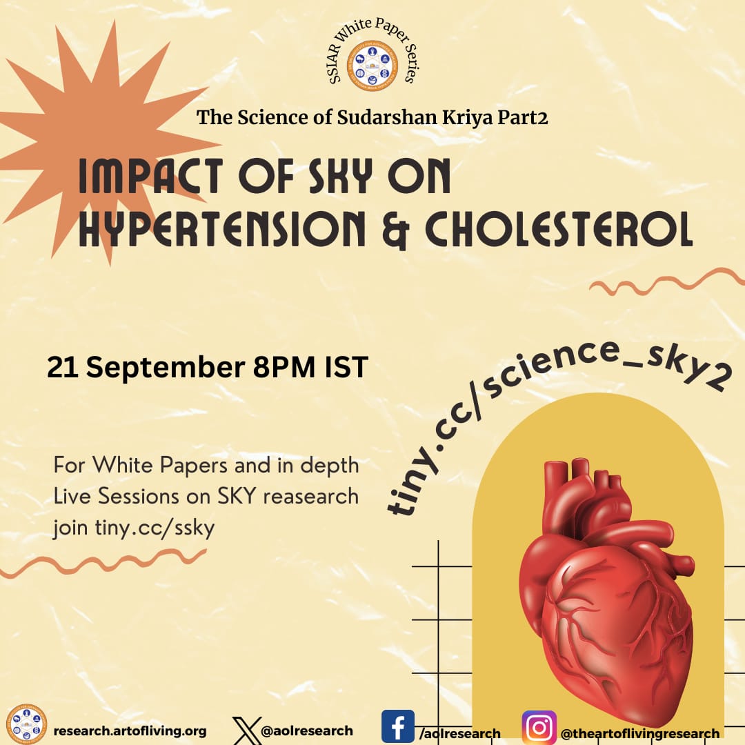 Join us for the live session in Science of SKY second series. We will be discussing the  *Impact of Sudarshan Kriya on Hypertension and Cholesterol!* 

🗓 Date: 21st September 2023

⏰ Time:  8 PM IST

📍 Register Free on tiny. cc/science_sky2

Contact Number: 8530597111