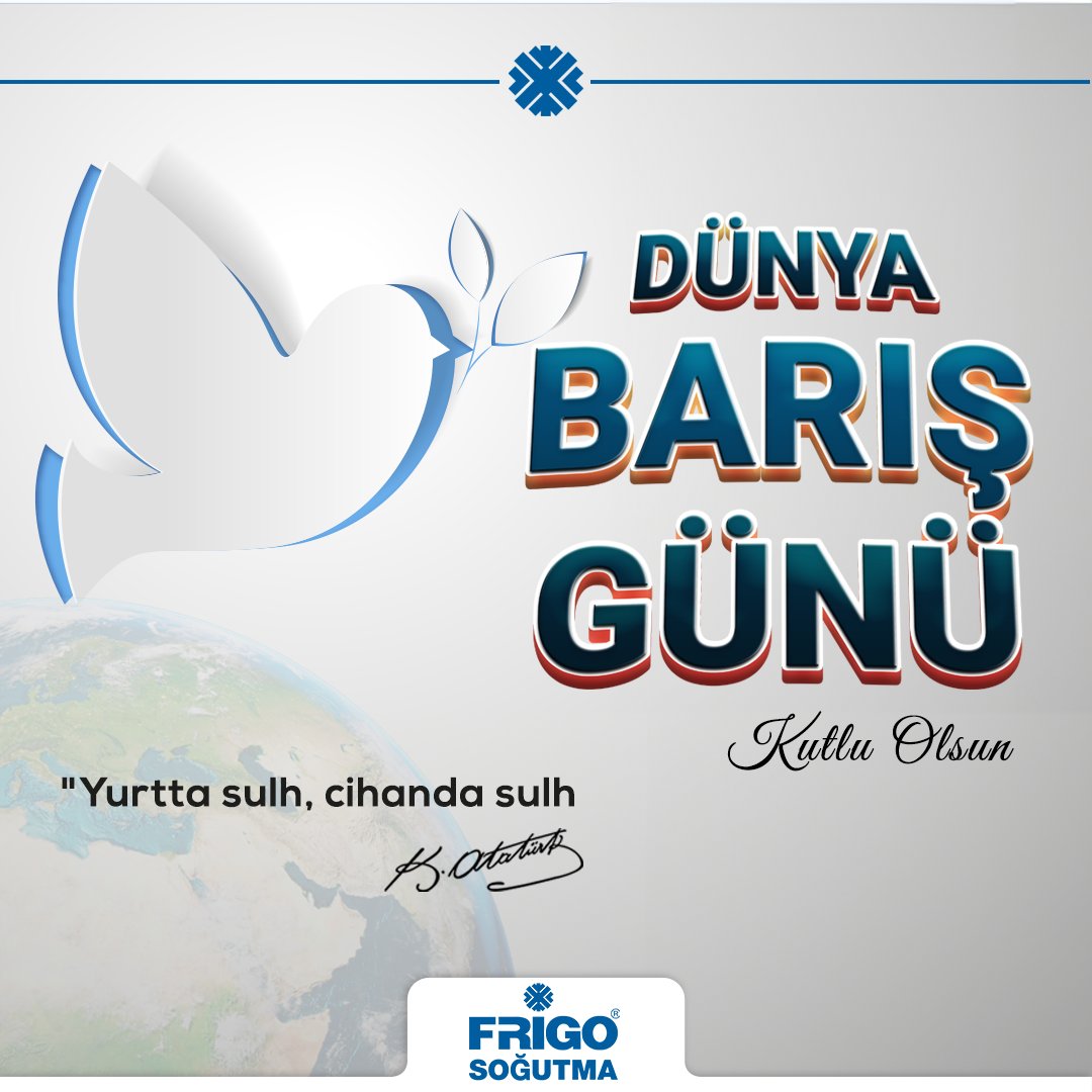FrigoSogutma's tweet photo. Bugün, tüm dünya #DünyaBarışGünü'nü kutlarken, Atatürk'ün unutulmaz sözünü paylaşmak istedik: "Yurtta Barış, Cihanda Barış."
Barış, evrensel bir hazine ve hepimizin sorumluluğunda. 🕊️
Dünya Barış Günü Kutlu Olsun! https://t.co/6DAqNOTkmr
