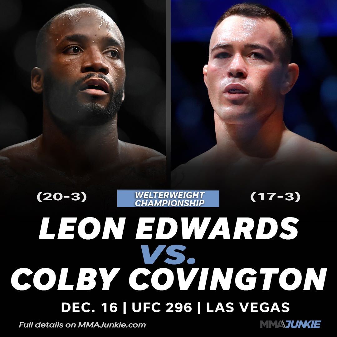 MMAJunkie's tweet photo. It’s official! 

Leon Edwards will put gold on the line vs. Colby Covington in the final PPV main event of 2023 at #UFC296. 🏆

Full story: https://t.co/u5NmUDlUfp https://t.co/0s9z4Ap2T2