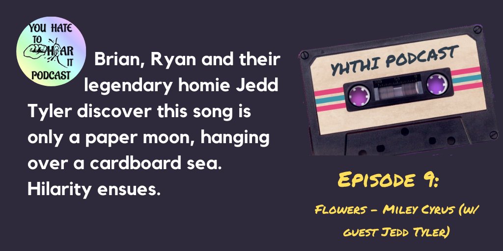 Listening to: YouHateToHearIt @YHTHIPodcast A bad song podcast. New eps Fridays Episode 9: Flowers - Miley Cyrus (w/ guest Jedd Tyler) show smpl.is/7s1dj // @band_ol @wh2pod @pcast_ol @pds_ol @ncore_ol