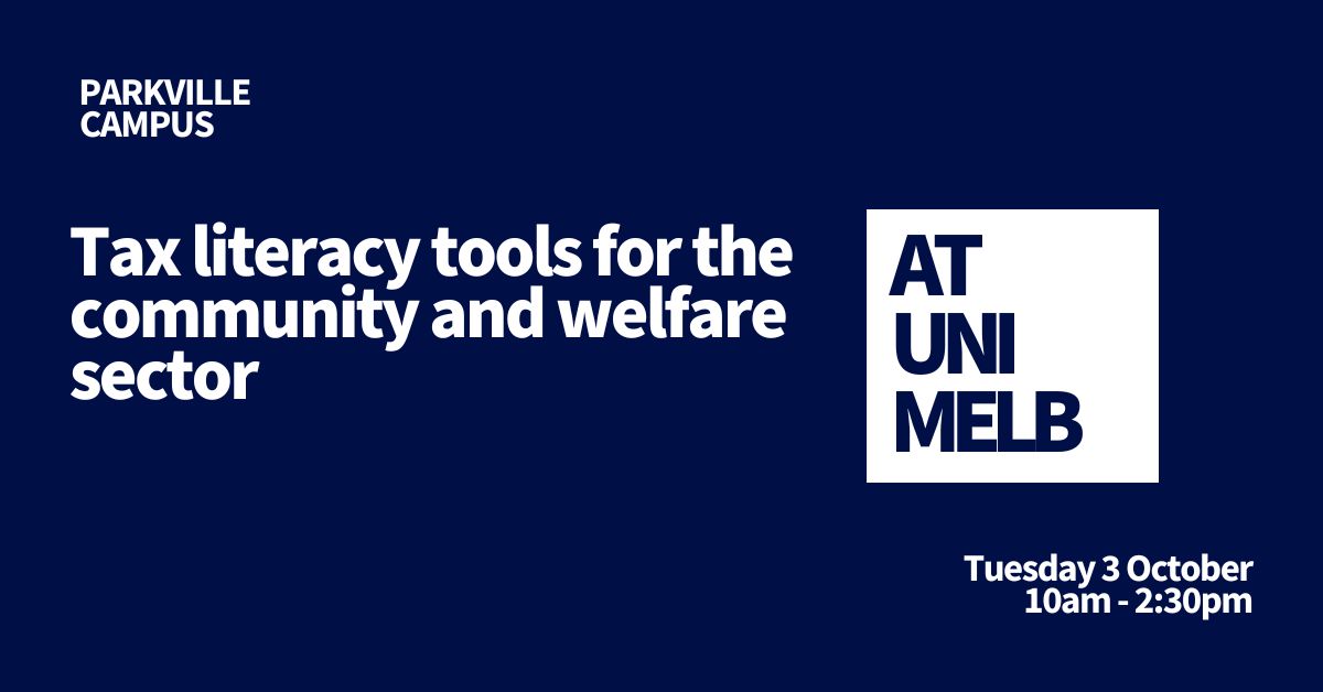 We're running a tax literacy workshop to support advocates working in the community and welfare sectors. Presenters include: @ArtsUniMelb A/Prof Dan Halliday, @UQ_News Prof John Quiggin and MLS's Prof Miranda Stewart (@AusTaxProf). Tap to register → unimelb.me/3ENk7eH