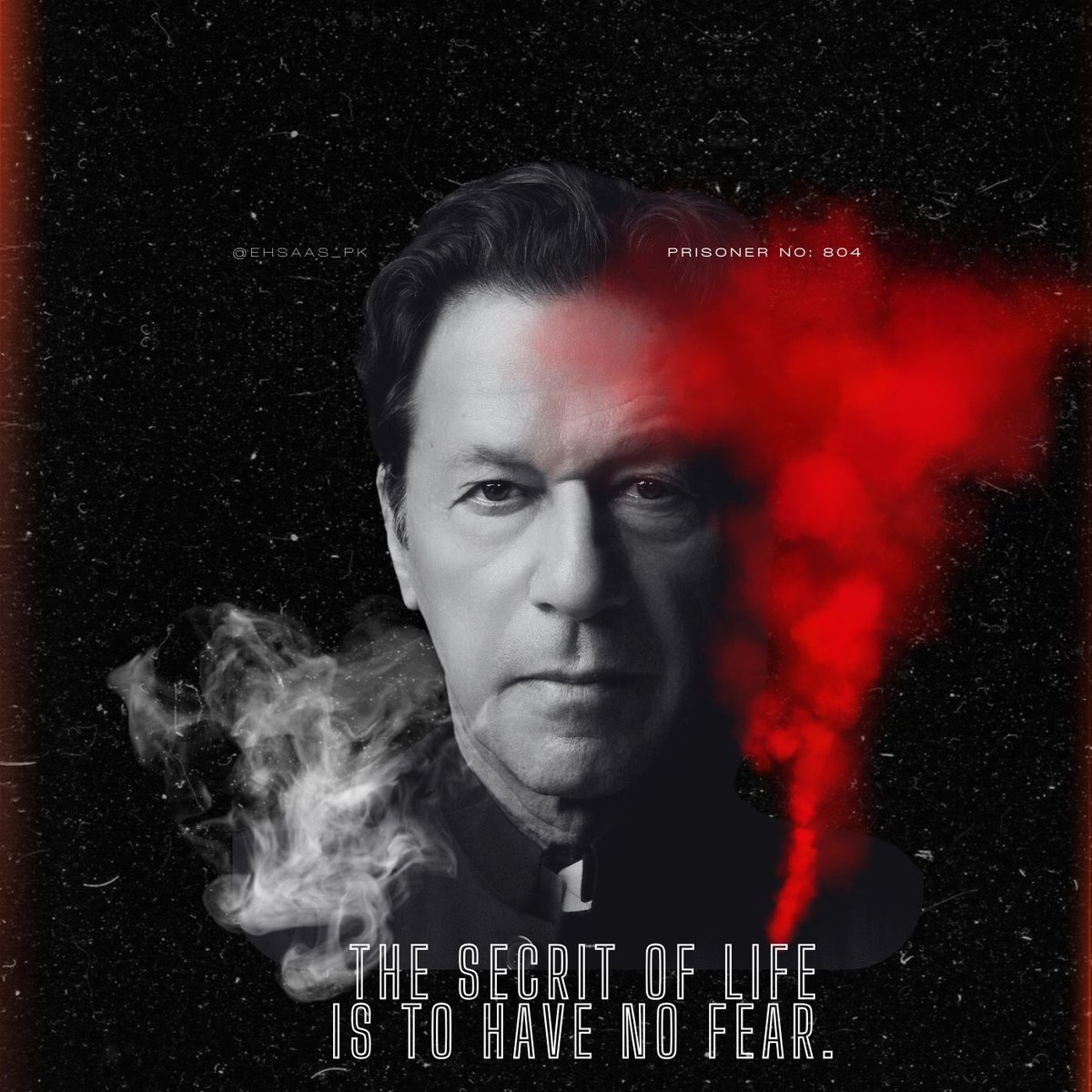 The Secrit of life is to have no fear. #ImranKhan #PTI #PMIK #IK #prisonerno804 #Pakistan