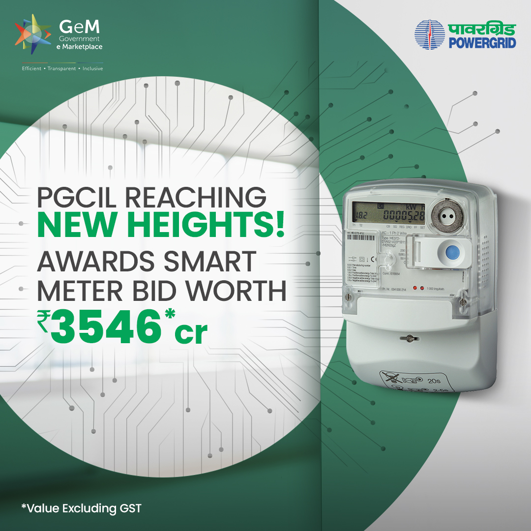 GeM_India's tweet photo. GeM is thrilled to announce that Powergrid Corporation of India Limited (PGCIL) has awarded Smart Meter bid worth ₹3,546 Crore (excluding GST) through GeM portal! This dynamic collaboration will revolutionize the energy landscape by installing Smart Meters across Gujarat. The partnership is the highest-value single bid awarded on GeM for the product category. 

Connect with GeM, Connect with Digital India! To reap benefits, visit - https://t.co/CpvtEGkVeI

@pgcilindia @MinOfPower