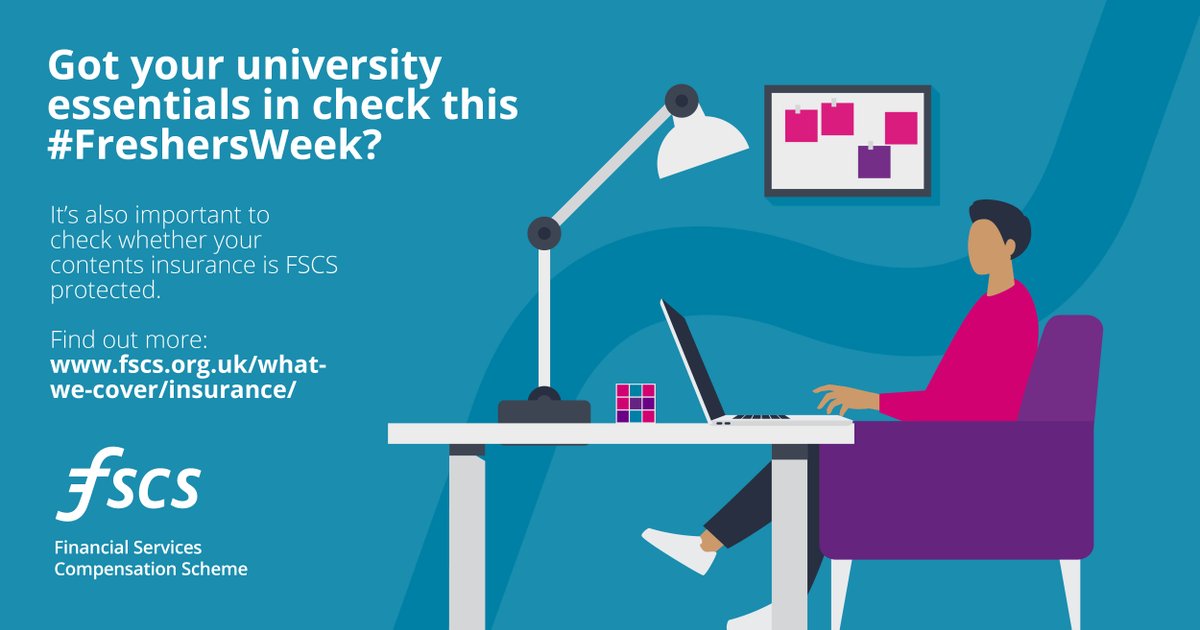 FSCS's tweet image. Heading back to university or #FreshersWeek first-timer? Make sure you’ve got everything covered… including your #ContentsInsurance.

If your provider fails and they’re FSCS protected, we may be able to offer you up to 90% compensation. Find out more: fscs.org.uk/what-we-cover/…