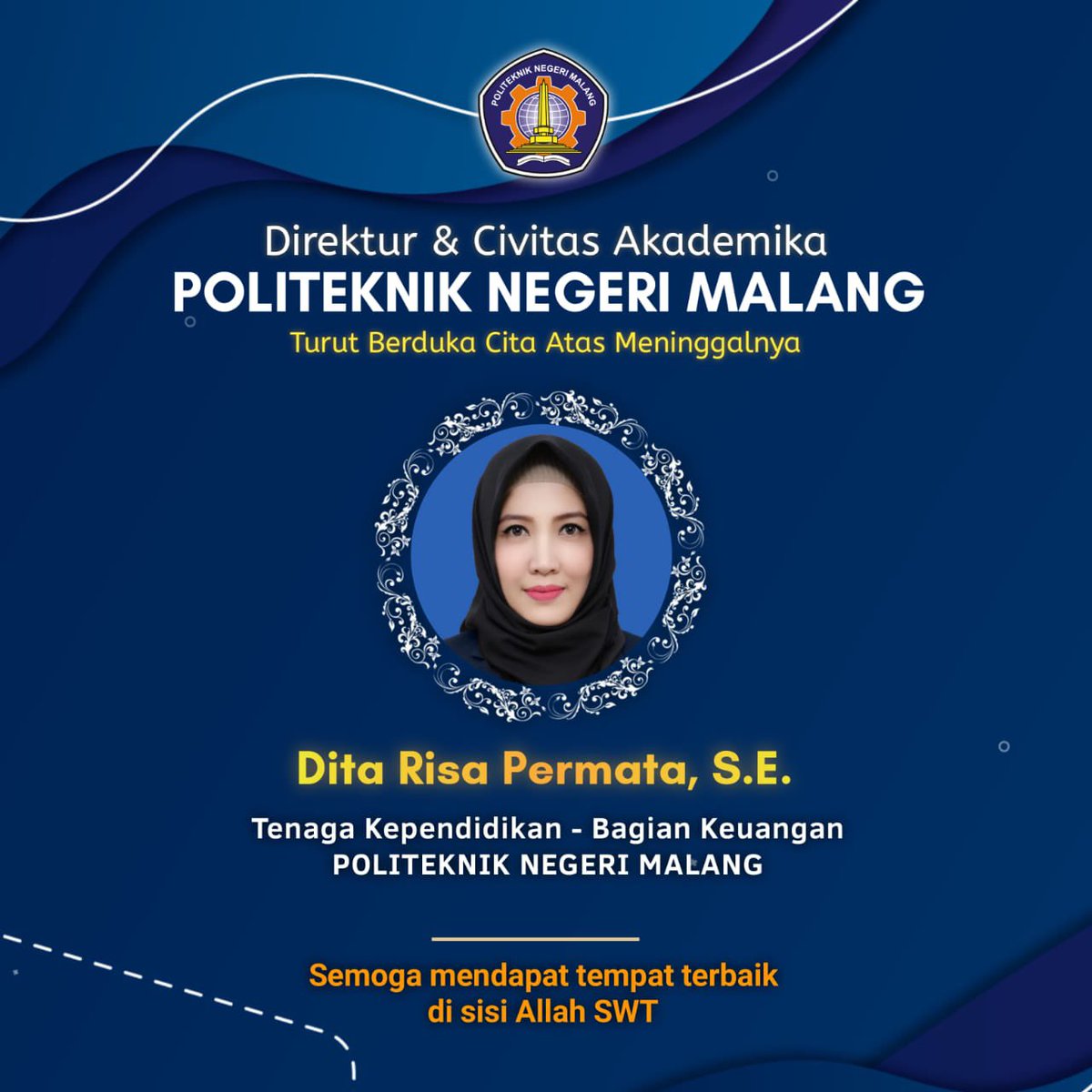 Innalillahi wainnailaihi roji'un
Turut berduka cita atas meninggalnya 

Ibu Dita Risa Permata, S.E.
Tenaga Kependidikan - Bagian Keuangan 

Semoga mendapat tempat terbaik di sisi Allah SWT serta keluarga yang ditinggalkan diberikan kekuatan dan ketabahan

#polinemaberduka