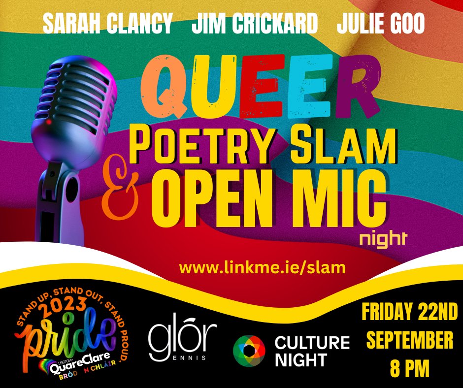 QuareClareLGBTQ's tweet photo. Immerse yourself in performance poetry at Culture Nightβs Queer Poetry Slam and Open Mic Night with Sarah Clancy, Jim Crickard, and Julie Goo. Reserve your open mic slot now at https://t.co/GsSnDeoyOo for more info #QuareClare #ClarePride #LGBTQIA @CultureNight @glorennis https://t.co/b4z5khC3EL