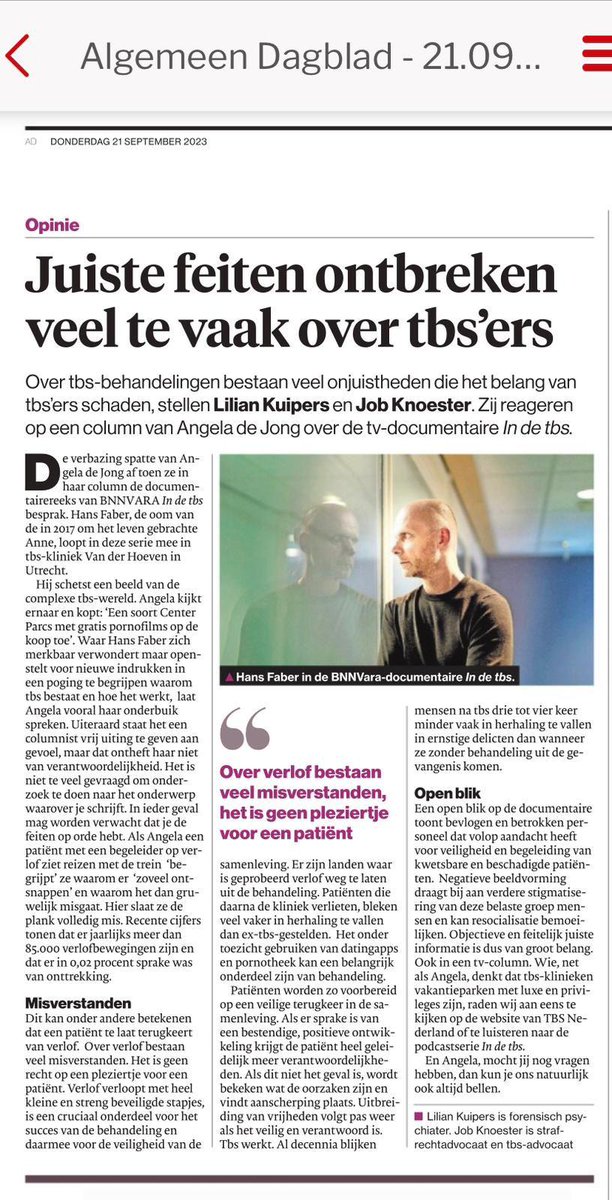 In het <a href="/ADnl/">AD.nl</a> lees je vandaag dit opiniestuk van <a href="/psych_kuipers/">Lilian Kuipers</a>  en <a href="/jobknoester/">Job Knoester</a>. Zij laten tegengeluid horen op de column van Angela de Jong over serie 'In de TBS'. Zij leggen uit hoe tbs werkt en waarom de juiste nuance belangrijk is in een onderwerp als tbs.

#ditistbs #indetbs