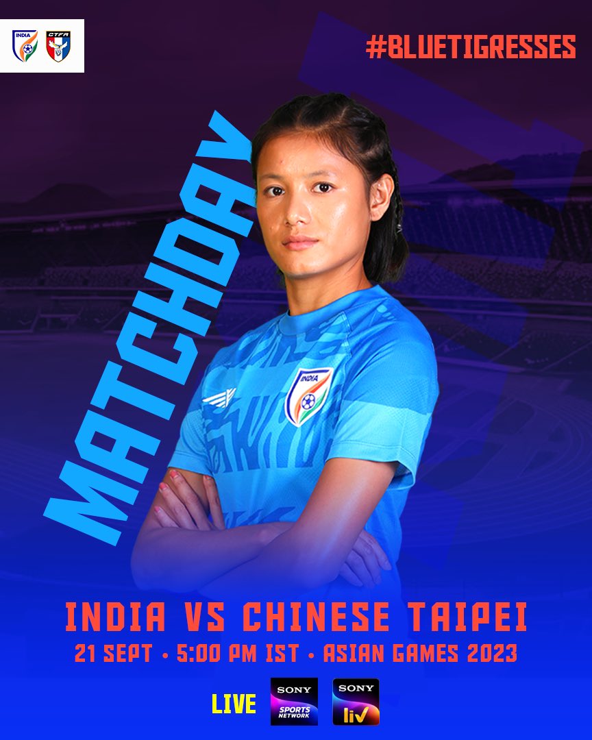 Sending our best to the Blue Tigresses as they take on Chinese Taipei in their Asian Games 2023 opener. 🇮🇳💙🐯

📺/💻 Watch the match Live on Sony Sports Network and Live-stream on Sony Liv from 5:00 pm IST onwards.

#BlueTigresses #IndianFootball⚽️ #ShePower 👧🏻 #19thAsianGames