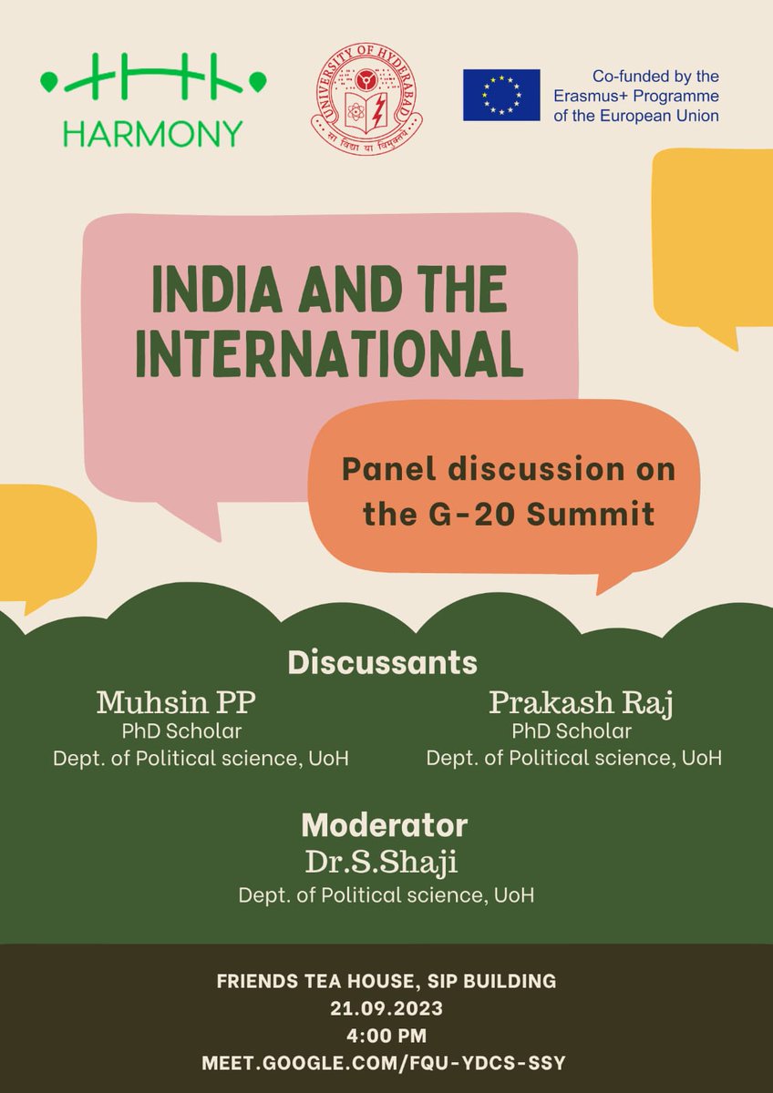 uohpolsci's tweet image. 📢📢HAPPENING TODAY📢📢
Panel Discussion on the G-20 Summit
📍India and The International
📍Google Meet link: meet.google.com/fqu-ydcs-ssy 
📍September 21, 2023 at 4PM @HydUniv  
#harmonyproject #erasumus #G20SummitDelhi #G20Summit2023 #G20IndiaPanel