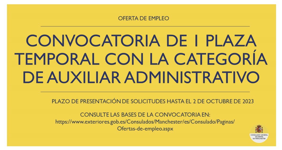 Abierta la convocatoria de 1 plaza temporal con la categoría de auxiliar administrativo en #CGMánchester🇪🇸

🗓️Plazo de presentación de solicitudes hasta el 2 de octubre.

ℹ️Bases de la convocatoria: exteriores.gob.es/Consulados/Man…