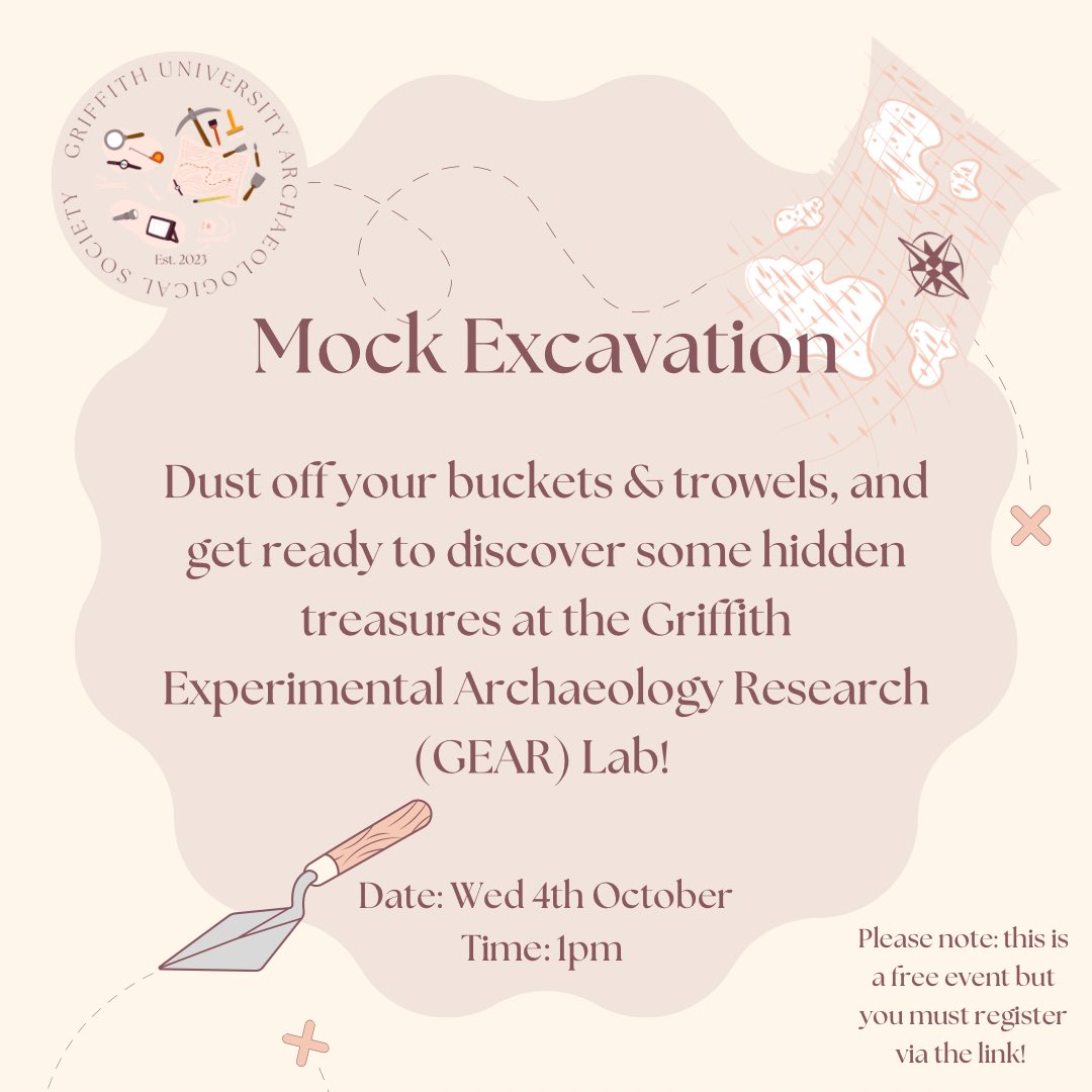 Dust off your buckets &amp; trowels, and get ready to discover some hidden treasures at the Griffith Experimental Archaeology Research (GEAR) Lab! We are holding a mock excavation at Nathan Campus on Wednesday 4th October at 1pm. 
Register here: au.cglink.me/2ip/r45224