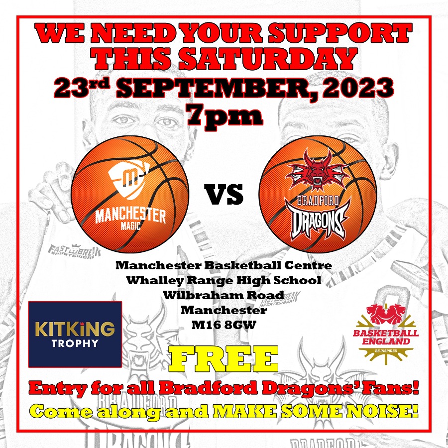 Manchester Magic have kindly offered free entry to all Bradford Dragons' fans making the journey across the Pennines this Saturday evening. So, come along to the Manchester Basketball Centre and make some noise! #BradfordDragons #Basketball #OneClubOneFamily #KitKingTrophy