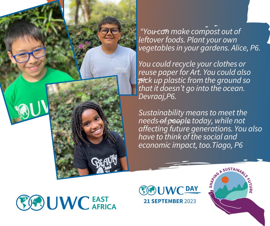 uwc_ea's tweet photo. In preparation to celebrate #UWCDay2023 we asked members of our community to share their understanding and experience around this year's theme "Shaping a Sustainable Future".

#UWCEA #UWC #UWCDay #Sustainability #Peace #Tanzania #Moshi #Arusha https://t.co/iwufRm3FSc
