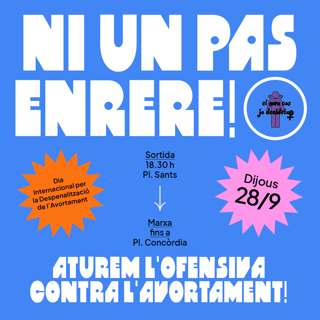 NI UN PAS ENRERE, 
aturem l'ofensiva contra l'avortament!

🔥 Dijous 28 de setembre a les 18.30 h
🌷 Marxa de Pl. de Sants a Pl. Concòrdia

El compte de <a href="/dretpropicos/">Dret al propi cos</a> està bloquejat. Necessitem l'ajuda de totes per fer córrer la convocatòria! ❤️‍🔥
