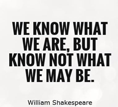 We know what we are, 
but know not what we may be.
William Shakespeare

#FutureAwaits  #Limitless #DiscoverYourself
#LifeIsArt