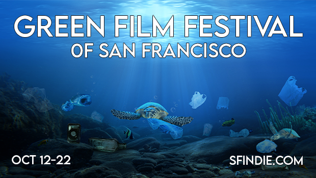 Announced: Green Film Festival of San Francisco, Oct 12-22 at Roxie Theater and sfindie.com!