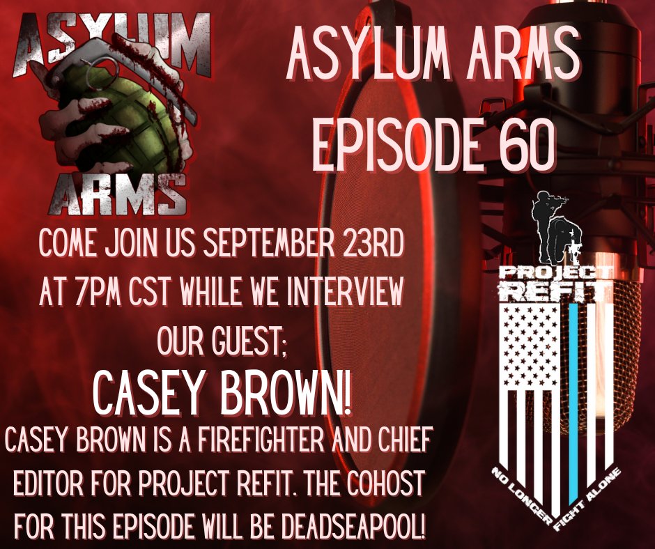 AsylumArms's tweet photo. This Saturday @7pm CST we will be interviewing Casey Brown, the Chief Editor for Project Refit. We hope to see you there.
Find out more about Project Refit:
https://t.co/Ta2f2zyOxt
#Veteran #FirstResponder #ActiveDuty #Podcast #Twitch #VeteranPodcast #AsylumArms https://t.co/1pMYbkmELE