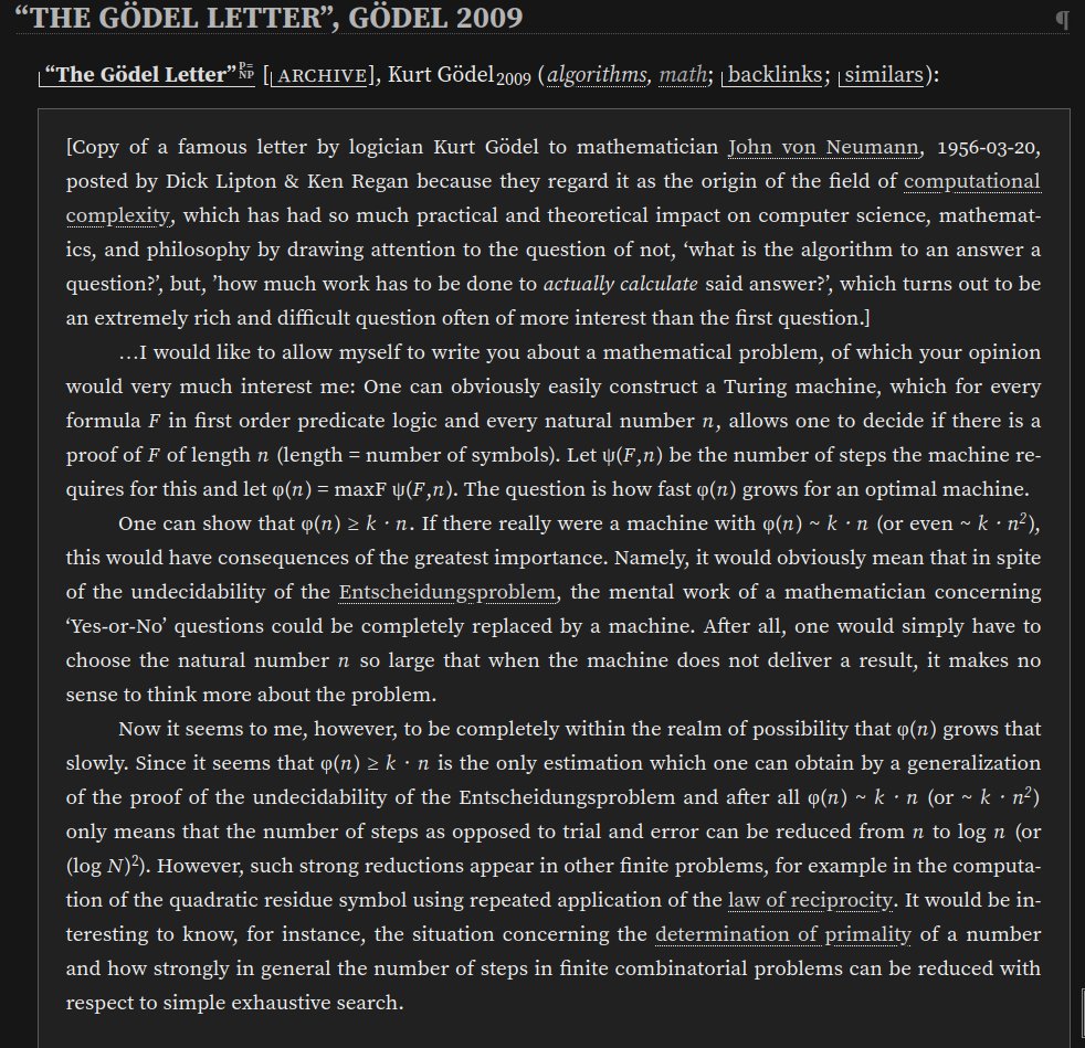 In 1956, Kurt Godel wrote to John Von Neumann a letter describing the implications for a machine that searches for finite proofs to mathematical statements efficiently, avoding the halting problem.
An Artificial General Intelligence would be such a machine.