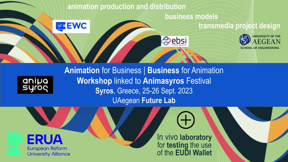 ERUA &amp; UAegean Workshop "Animation in Business, Business in Animation" | 25-26 Sept 2023 -- A laboratory for testing the emerging EU Digital Identity Wallet (EUDIW) -- Info: tiny.cc/gscbvz
@EBSI
<a href="/EUdigitalID/">EU Digital Identity Wallet</a>
<a href="/UAegeanResearch/">UAegean Research and Innovation</a>
#EUDIW #EUDI #Erasmus