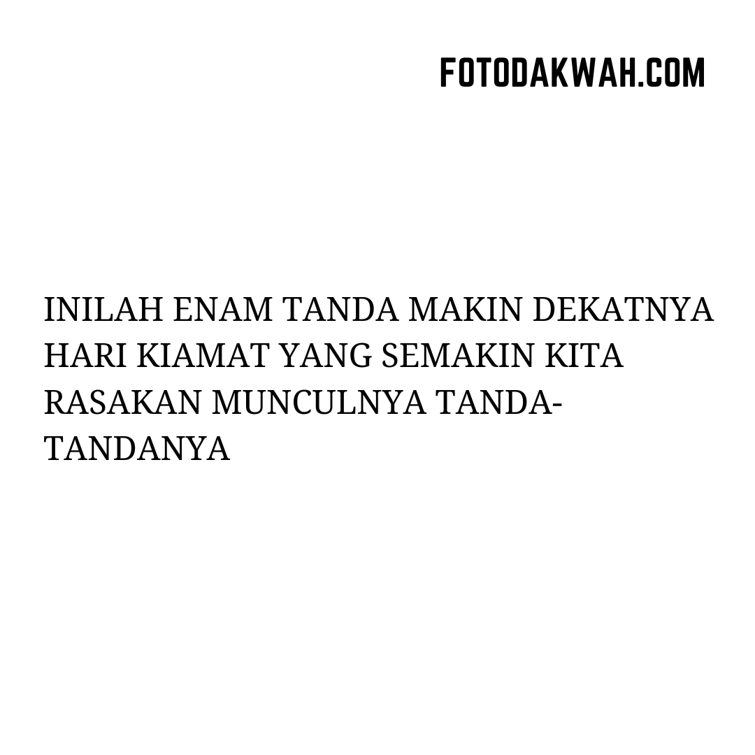 fotodakwah's tweet photo. Bismillah

INILAH ENAM TANDA MAKIN DEKATNYA HARI KIAMAT   YANG SEMAKIN KITA RASAKAN MUNCULNYA TANDA-TANDANYA
By: Berik Said

بَيْنَ يَدَيِ السَّاعَةِ
"Menjelang terjadinya kiamat (akan muncul beberapa tanda berikut -pen):
تَسْلِيمَ الْخَاصَّةِ،
(1) SALAM HANYA DIUCAPKAN PADA ORANG TERTENTU (YANG IA KENAL SAJA -pent);

وَفُشُوَّ التِّجَارَةِ، حَتَّى تُشَارِكَ الْمَرْأَةُ زَوْجَهَا عَلَى التِّجَارَةِ
(2) PERDAGANGAN MAKIN TERSEBAR, SAMPAI-SAMPAI  SEORANG WANITA (ISTRI) SIBUK MEMBANTU SUAMINYA DALAM BERDAGANG !.

وقَطْعَ الأرحامِ،
(3) Terputusnya tali shilatur rohim

وشَهادةَ الزُّورِ،
(4) (Banyaknya) KESAKSIAN PALSU

وكِتمانَ شَهادةِ الحَقِّ،
(5) (Semakin) DISEMBUNYIKANNYA PERSAKSIAN YANG BENAR

وظُهورَ القَلَمِ
(6) (Makin) TERSEBARNYA KARYA TULIS

*HR. Ahmad [3870] dll.Kata al Albani rohimahulloh dalam as Shohihah [647]: ‘Shohih atas syarat Muslim’.