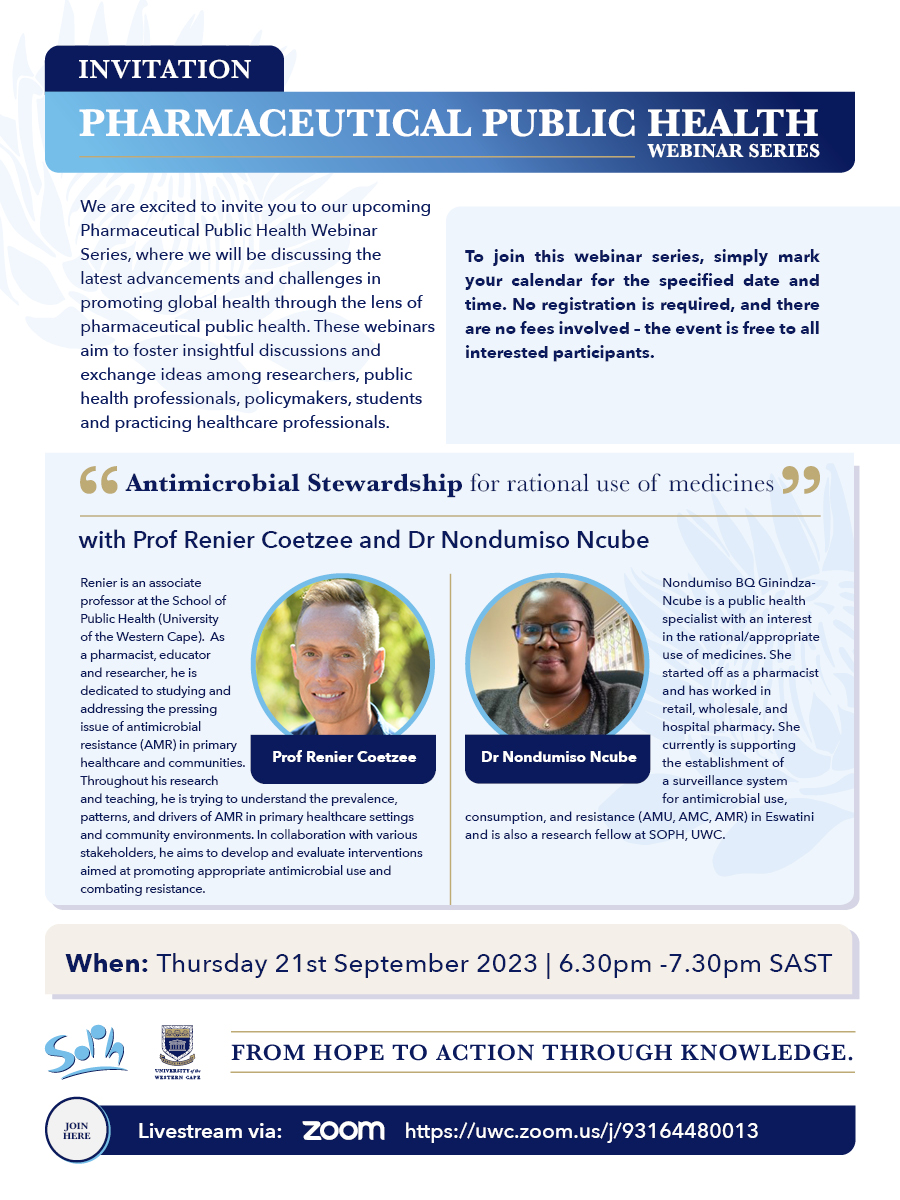 Webinar TODAY with Prof Renier Coetzee and Dr Nondumiso Ncube on 'Antimicrobial Stewardship for rational use of medicines' @ 18:30 
Zoom link: uwc.zoom.us/j/93164480013
Please visit website for more details soph.uwc.ac.za/news/invitatio…