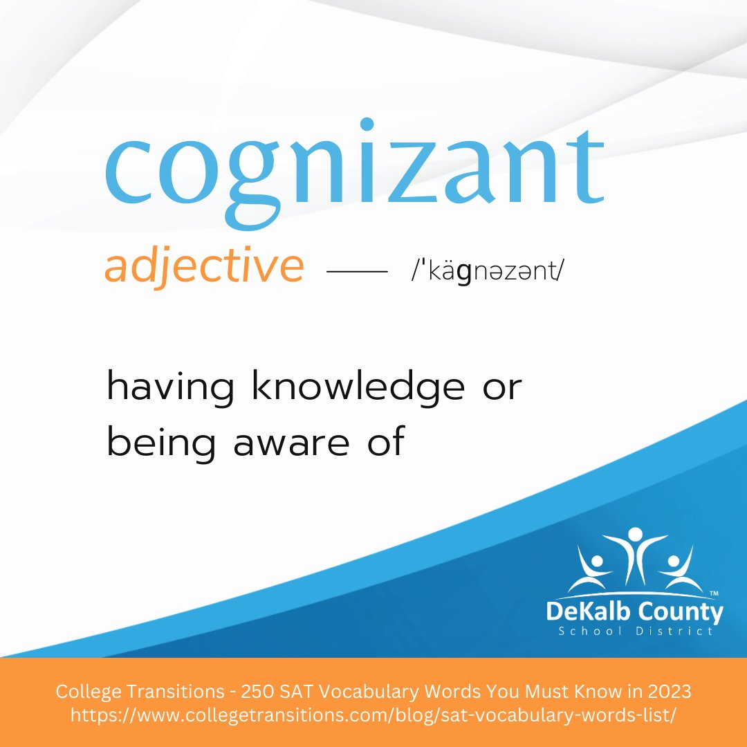 DeKalbSchools's tweet photo. 📘 #DCSD SAT Word of the Day #10: COGNIZANT – adj. conscious, aware. 

"In DCSD, being cognizant of each other's needs is key to fostering an inclusive and respectful educational space." 

#iLoveDCSD💙🧡 #SATPrep #WordOfTheDay 
Expand your SAT vocabulary: https://t.co/2BVMQFLWSb. https://t.co/55lHV6P54k