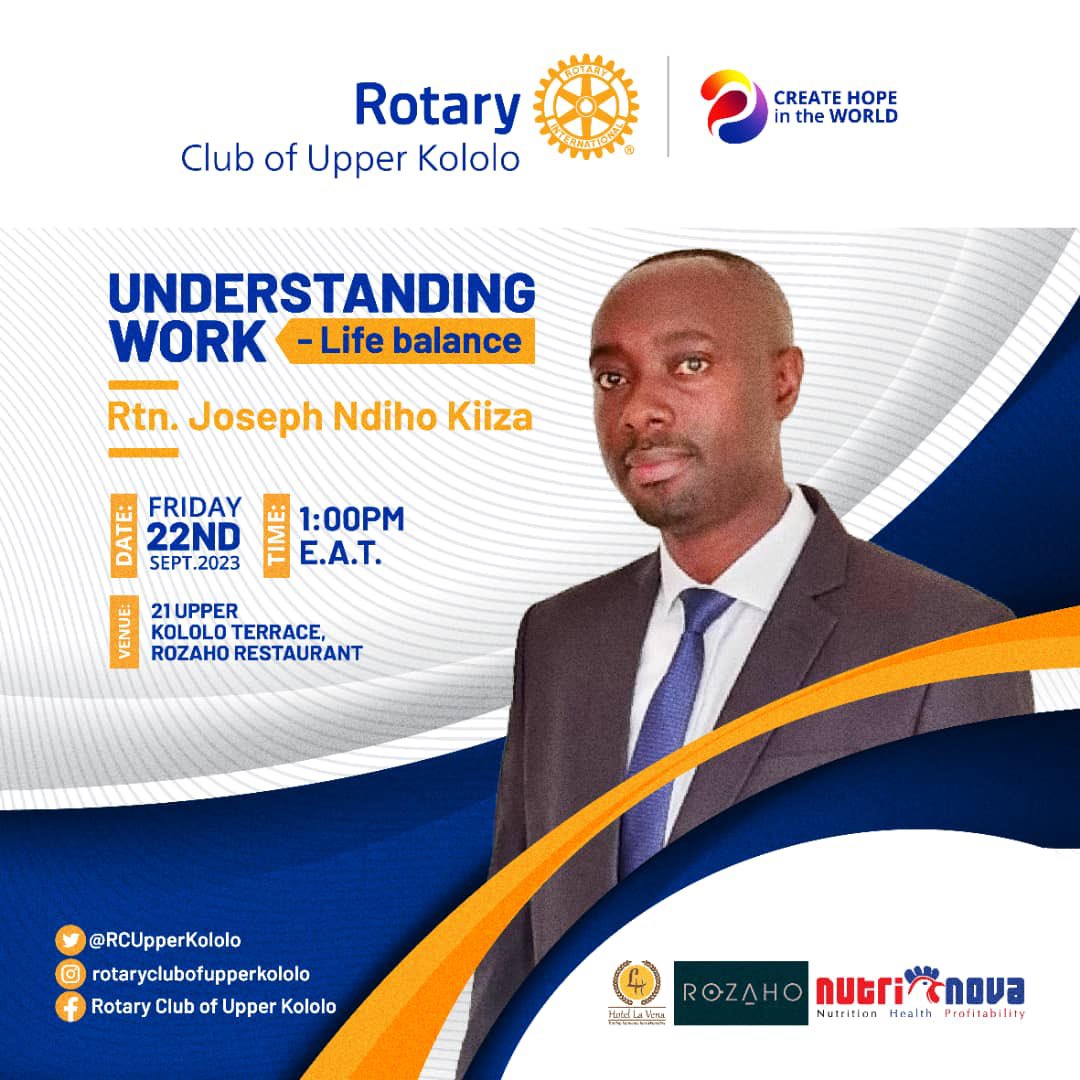 Navigate the complexities of work in the modern era, Join the Rotary Club of Upper Kololo this Friday at 1:00PM Rozaho Restaurant, Kololo.
#RotaryUpperKololo | @rotaryd9213