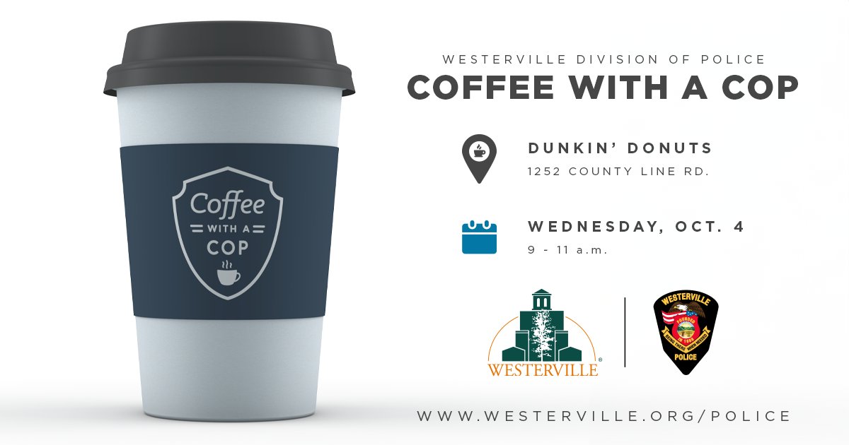 WestervillePD's tweet photo. Today's the day!  Stop by the Dunkin' at 1252 County Line Rd from 9-11 for National Coffee With a Cop Day.  We can't wait to see you! https://t.co/DdLl3fDizu