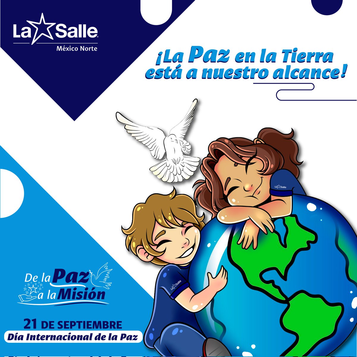 #DíaInternacionalDeLaPaz | Todos somos responsables de trabajar por un mundo más justo, que fomente y construya la #Paz. 🕊️ #SomosLaSalle #ComunidadQueTrasciende