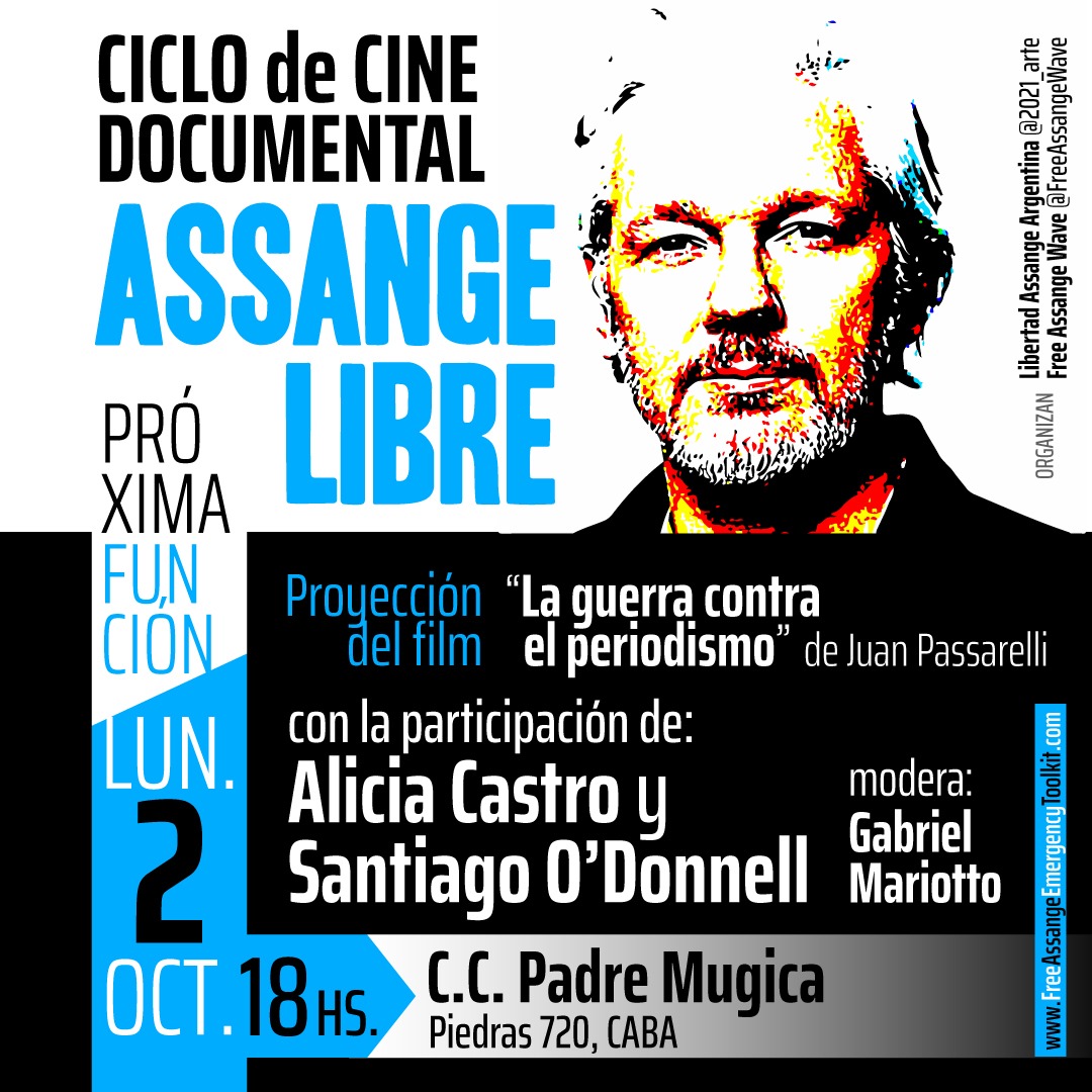 el_victorial's tweet photo. 👉CICLO DE CINE DOCUMENTAL EN EL PALACIO!

"ASSANGE LIBRE"
🎬 Proyección del film 
" La guerra contra el periodismo"
De Juan Passarelli

💥Con la participación de 
Alicia Castro y Santiago O'Donnell
💥Modera 
Gabriel Mariotto

✨️Cuándo?
Lunes 2 de octubre
18 hrs 
Los esperamos! https://t.co/nxwmp2sHwU