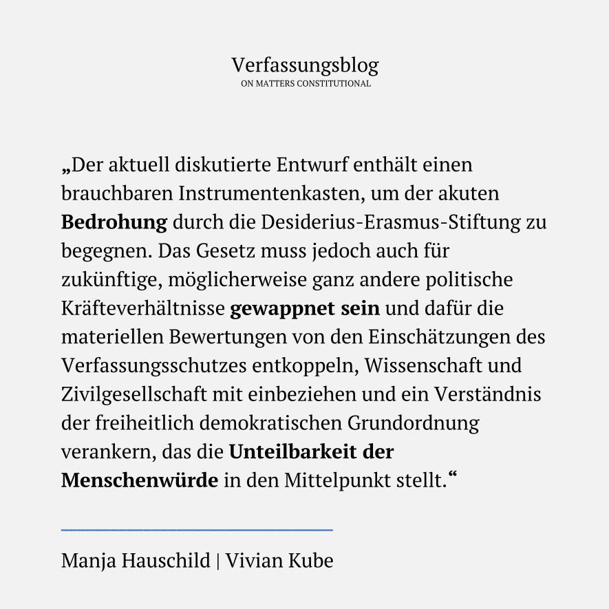 Staatliche Förderung für die AfD-nahe Desiderius-Erasmus-Stiftung?

Das soll nach dem Entwurf für das Stiftungsfinanzierungsgesetz nicht mehr möglich sein.

Noch ist der Entwurf nicht öffentlich. 

MANJA HAUSCHILD und VIVIAN KUBE haben ihn schon gelesen.

verfassungsblog.de/kein-geld-fur-…