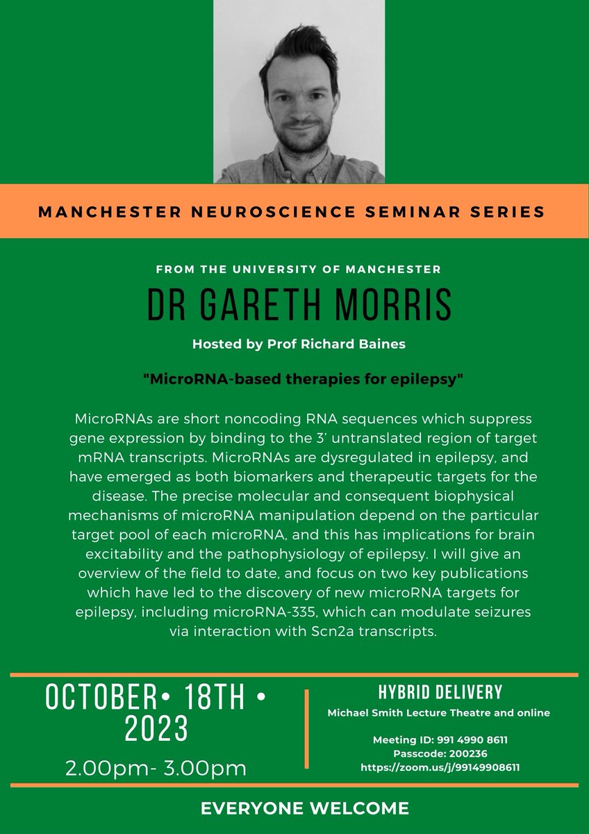 On Wednesday 18th October 2-3pm, Manchester Neuroscience Seminar Series will present a talk by @GarethMorris5 titled 'MicroRNA-based therapies for epilepsy' hosted by Prof Richard Baines. Details on flyer - all welcome!🧠#neuroscience #neuroscienceseminar #manchesterneuroscience