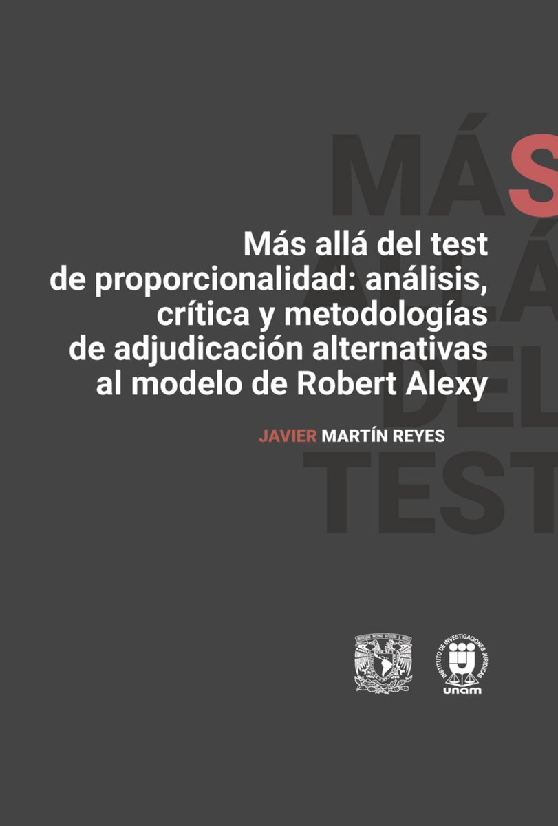 jmartinreyes's tweet image. Me llena de emoción que el @IIJUNAM publique mi libro:

«Más allá del test de proporcionalidad: análisis, crítica y metodologías de adjudicación alternativas al modelo de Robert Alexy»

Aquí lo pueden descargar (gratis):
📕 bit.ly/MasAllaDelTest

Y en este 🧵 les cuento más...