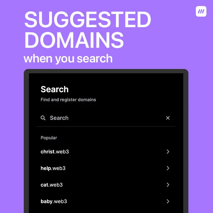 SUGGESTED DOMAINS
Now, receive tailored domain suggestions when you search for a domain.

Finding your next .web3 domain has never been easier with suggested domains ✨
