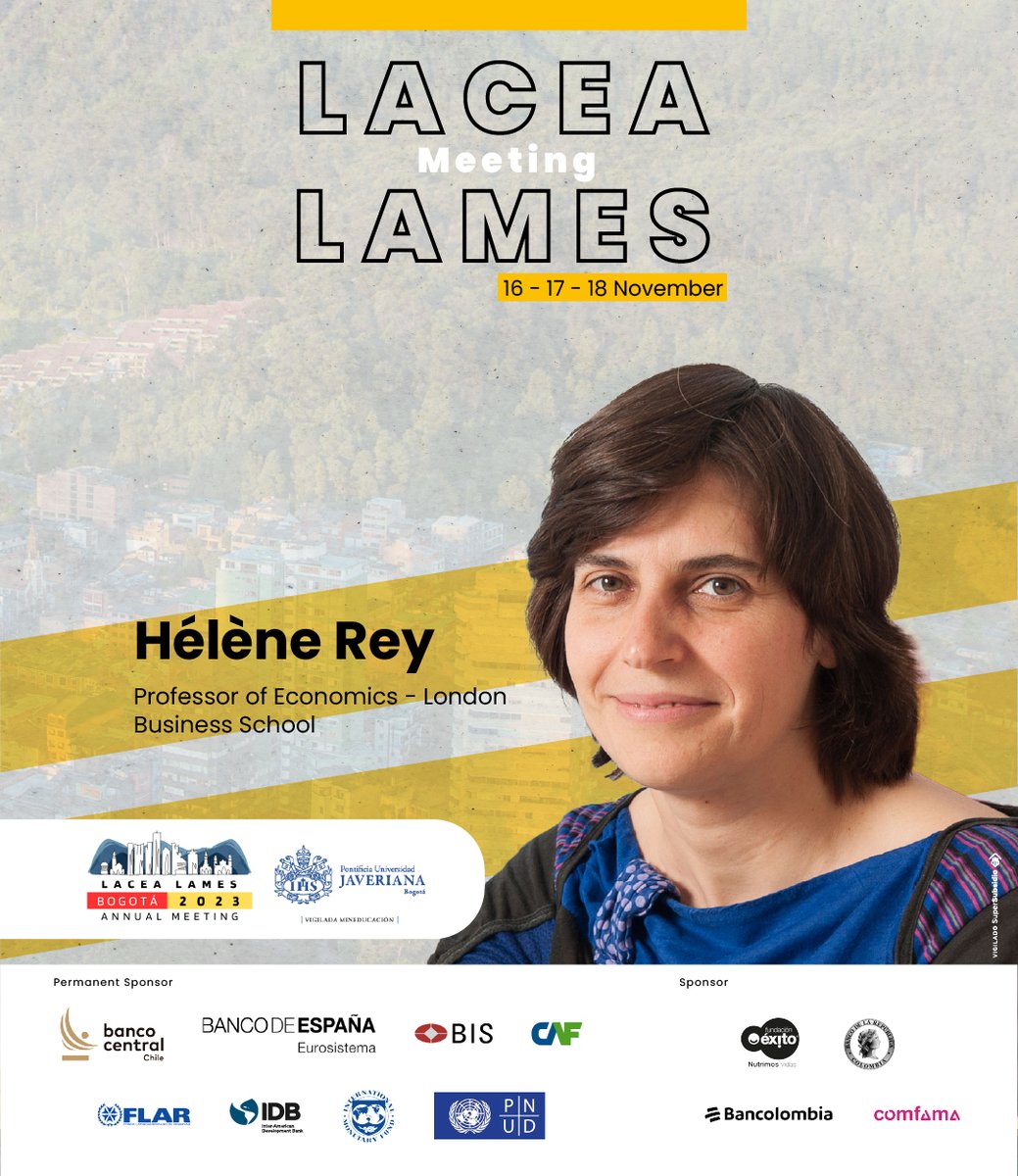 LACEA LAMES 2023 (@lacealames2023) on Twitter photo We're pleased to have <a href="/helene_rey/">Hélène Rey</a> (<a href="/LBS/">London Business School</a> ) as Keynote Speaker at #LaceaLames2023. Register here: lacealames2023.org
<a href="/voxlacea/">Vox.LACEA</a> <a href="/_FLAR/">FLAR | Fondo Latinoamericano de Reservas</a> <a href="/bcentralchile/">Banco Central de Chile</a> <a href="/BancoDeEspana/">Banco de España</a>
<a href="/BIS_org/">Bank for International Settlements</a> <a href="/grupoexito/">Grupo Êxito</a> <a href="/BancoRepublica/">Banco República 🇨🇴</a>
<a href="/Bancolombia/">Bancolombia</a> <a href="/Comfama/">Comfama</a> We're pleased to have <a href="/helene_rey/">Hélène Rey</a> (<a href="/LBS/">London Business School</a> ) as Keynote Speaker at #LaceaLames2023. Register here: lacealames2023.org
<a href="/voxlacea/">Vox.LACEA</a> <a href="/_FLAR/">FLAR | Fondo Latinoamericano de Reservas</a> <a href="/bcentralchile/">Banco Central de Chile</a> <a href="/BancoDeEspana/">Banco de España</a>
<a href="/BIS_org/">Bank for International Settlements</a> <a href="/grupoexito/">Grupo Êxito</a> <a href="/BancoRepublica/">Banco República 🇨🇴</a>
<a href="/Bancolombia/">Bancolombia</a> <a href="/Comfama/">Comfama</a>