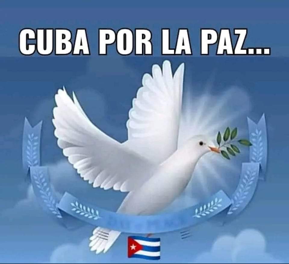 21 de Septiembre, Día Internacional de la Paz. "Sólo en Paz podremos construir un Mundo Mejor".
Nuestra nación, la más solidaria del planeta siempre ha defendido y  defiende la vida,la esperanza y la reconciliación de un planeta cada vez más agobiado por los conflictos militares.