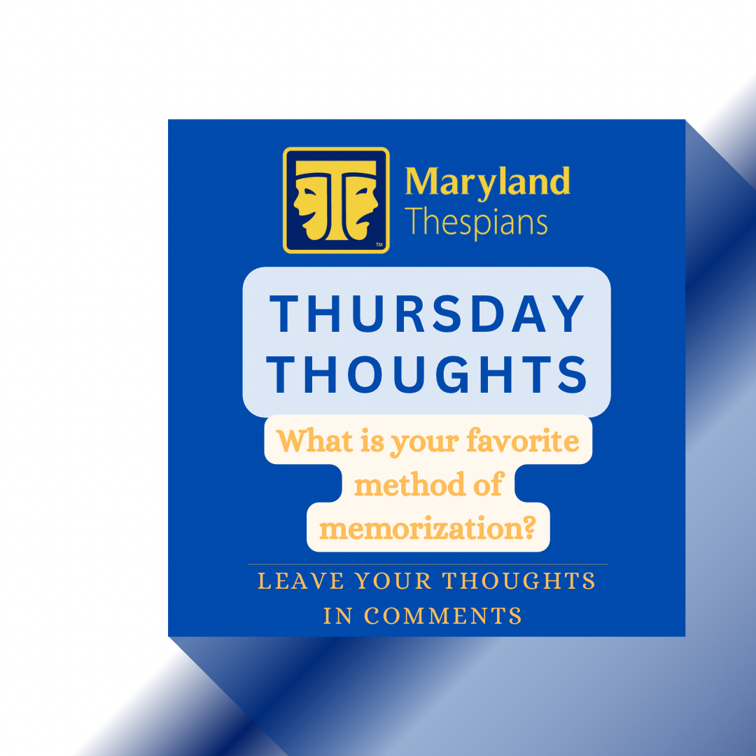 Who is in show prep? Or working on a piece for class or for a Thespy? 

How do you go about memorizing? Write it over and over, maybe in chunks of different color? Listen to it on repeat? Speak it over and over? What works for you and what do you think is the best method?