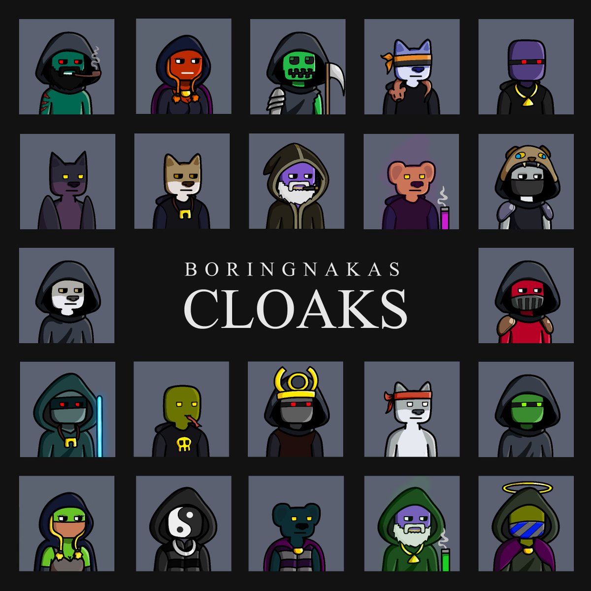 10,000 CLOAKS MINTING SATURDAY, SEPTEMBER 23.

1 BORINGNAKA = 1 FREE CLOAK

EARLY ACCESS (HOLDERS MINT) SATURDAY AT 3PM EST.

PUBLIC MINT SATURDAY AT 4:20PM EST.

MORE INFO BELOW 🥱👇