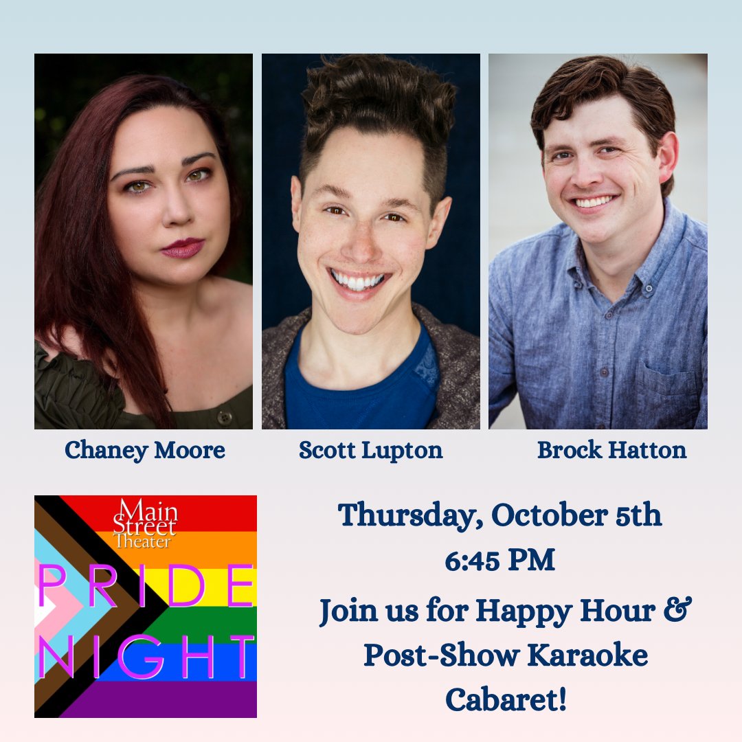 Join us for Pride Night on Thurs, Oct. 5 at 6:45pm before the 7:30 performance of WHAT THE CONSTITUTION MEANS TO ME! Pre-show happy hour & special entertainment + post-show Karaoke Cabaret with fabulous actors Brock Hatton, Scott Lupton, and Chaney Moore! mainstreettheater.com/what-the-const…