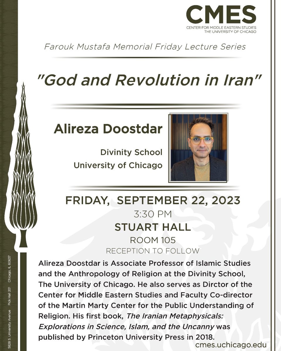 TOMORROW! Alireza Doostdar, Faculty Co-Director of the Marty Center and Associate Professor @uchidivinity, will speak as part of the @CMES_UChicago Farouk Mustafa Memorial Lecture Series. Hope to see you there! 

#MartyCenter #UChicago #Iran #Revolution #Islam #LectureSeries