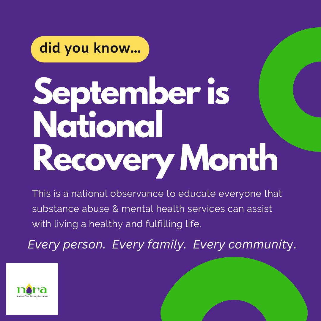 September is National Recovery Month. If you or someone you know is suffering from substance abuse or mental health issues, just know that there are services out there for you. We, at NORA, Inc. are here for you.
Every person. Every family. Every community.
No One Recovers Alone