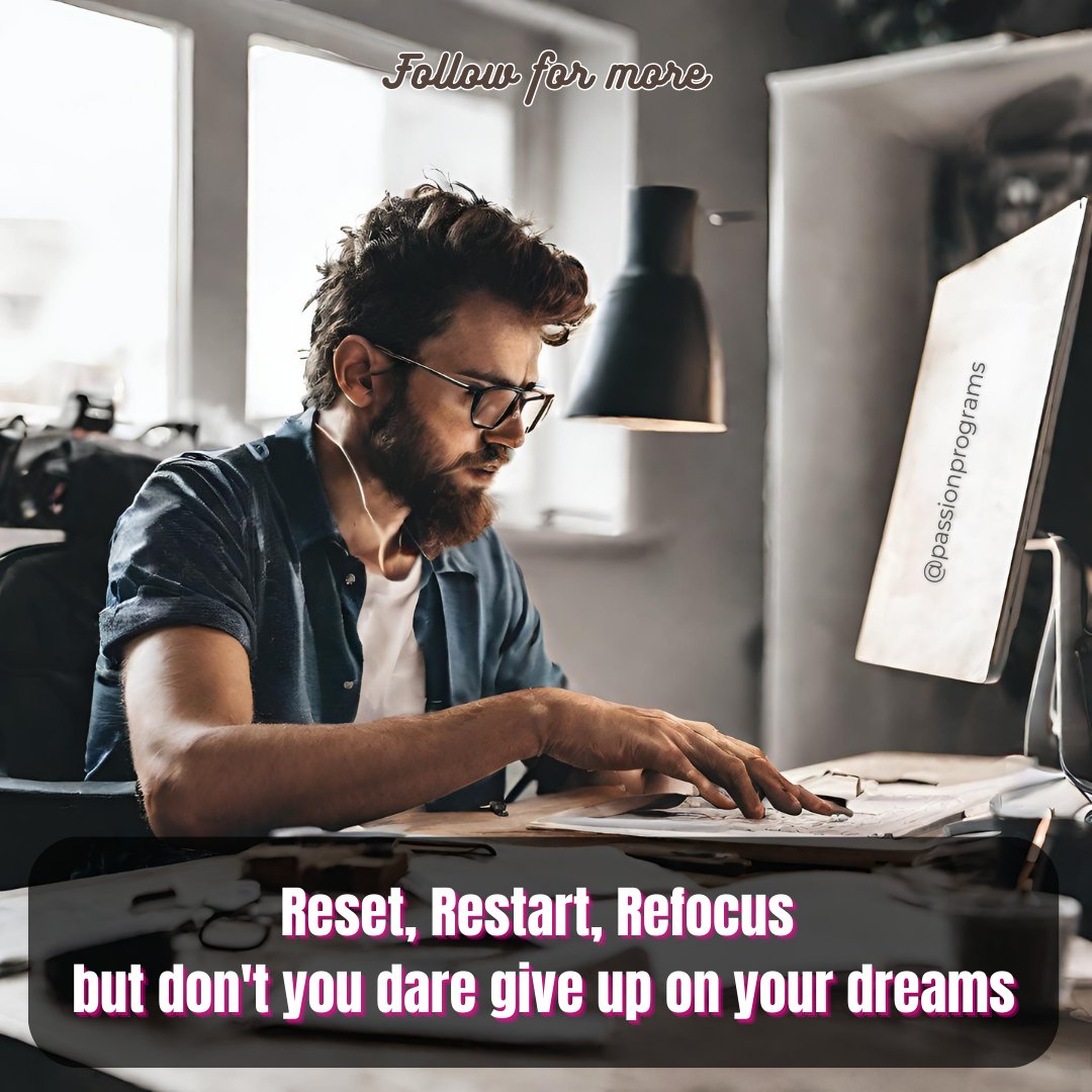 PassionPrograms's tweet photo. 🌟 Embrace the journey of life with resilience and determination. 💪✨ No matter how many times you have to reset, restart, or refocus, remember that your dreams are worth every effort. 🌠 Don't ever give up on them! 💫 #DreamBig #NeverGiveUp https://t.co/h2HLyHBnMv
