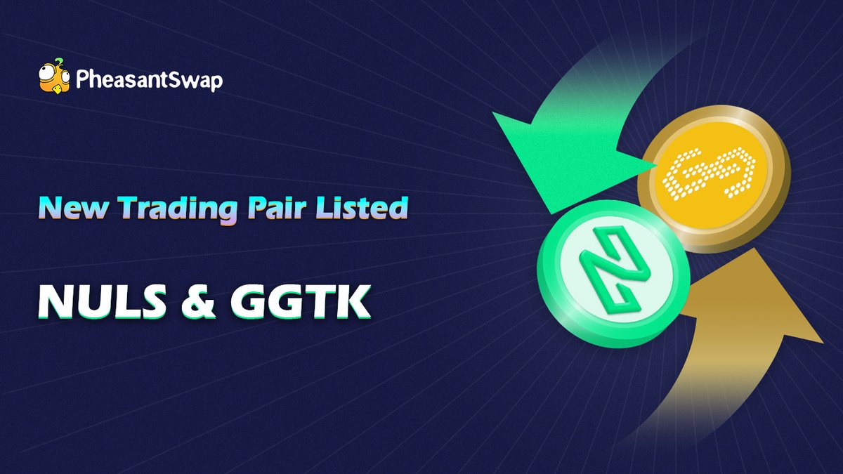 New trading pair listed 👏 $NULS- $GGTK trading pair is now available on PheasantSwap on #ENULS network Swap is now live 🔛 pheasantswap.com/swap?chain=enu… #NULS #PST #GGTK