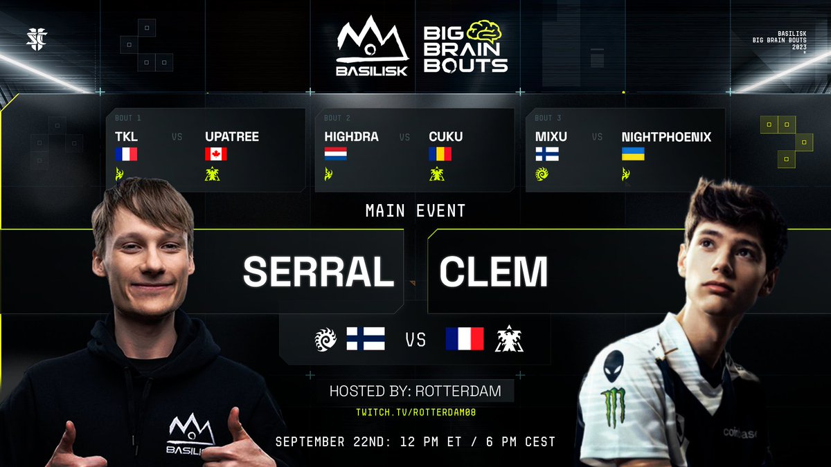 BASILISK_gg's tweet image. The lineup is in for BASILISK Big Brain Bouts #40!

🧠Watch smart sports🧠

@iamTKL_ |VS| @UpATreeZelda
@HighdraS |VS| @CuKuSc2
@MixuSc2 |VS| @NightPhoenixSC2
@Serral_SC2 |VS| @Clem_sc2

Hosted by @RotterdaM08
Friday, September 22nd, 12pm ET / 6pm CEST